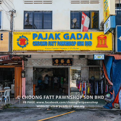 Pajak Gadai Choong Fatt Sdn Bhd Pajak Gadai Choong Fatt Sdn Bhd