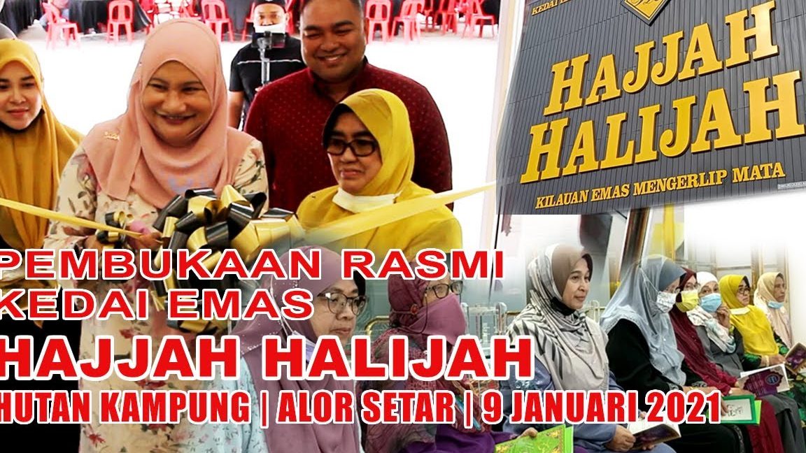 Kedai emas hajjah halijah(hutan kampung) 1 kedai emas hajjah halijahhutan kampung