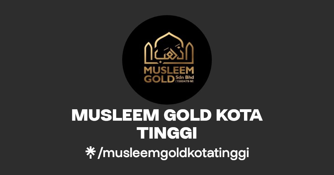 KEDAI EMAS MUSLEEM GOLD kota tinggi 1 kedai emas musleem gold kota tinggi