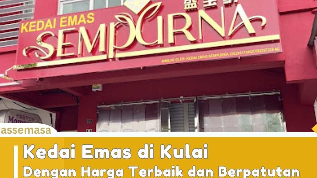 kedai emas terbaik di kulai pilihan berlian dan emas terunggul